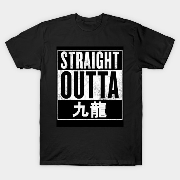 Straight Outta Kowloon T-Shirt by Rebellion10